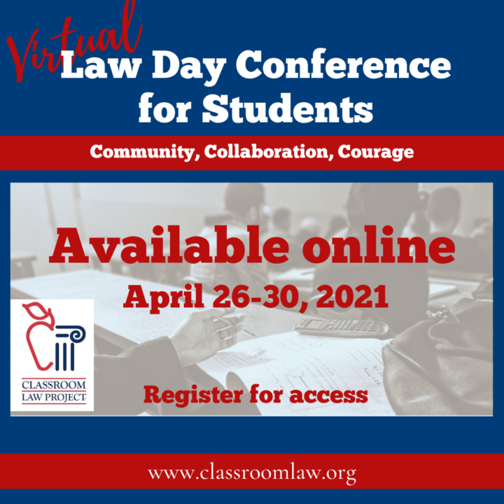 Register for the all-virtual 2021 Law Day Conference for Students