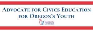 Advocate for Civics Education for Oregon's Youth