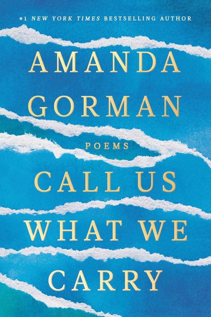 Call Us What We Carry - Amanda Gorman