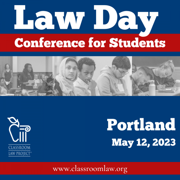 2023 Law Day Conference for Students - Portland